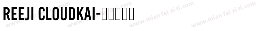 Reeji CloudKai字体转换